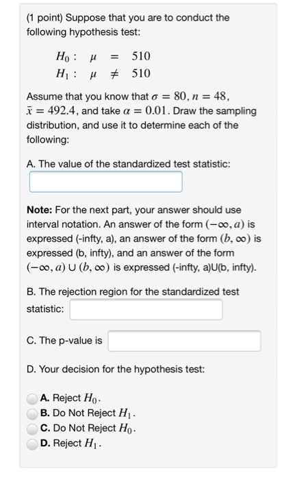 Solved (1 point) Suppose that you are to conduct the | Chegg.com