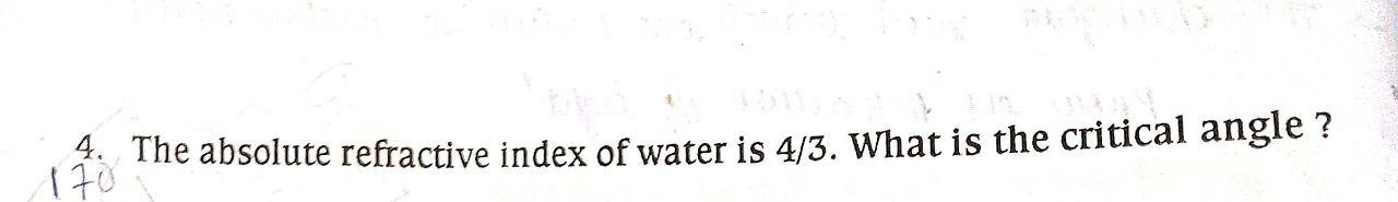 if the absolute refractive index of water is 4 3