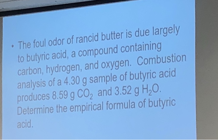 solved-the-foul-odor-of-rancid-butter-is-due-largely-to-chegg