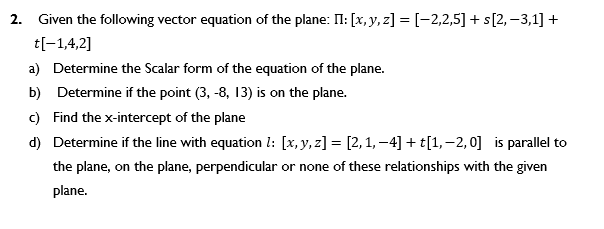 Solved 2. Given the following vector equation of the plane: | Chegg.com