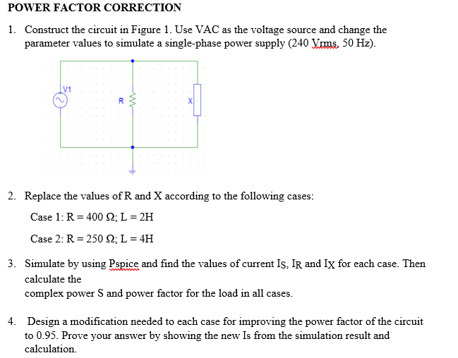 POWER FACTOR CORRECTION 1. Construct the circuit in | Chegg.com