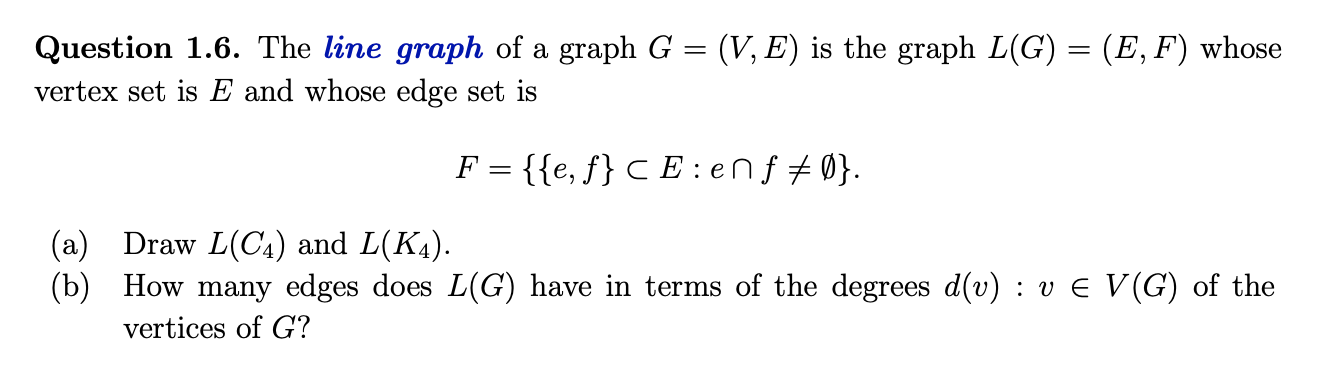 Question 1 6 The Line Graph Of A Graph G V E Chegg Com