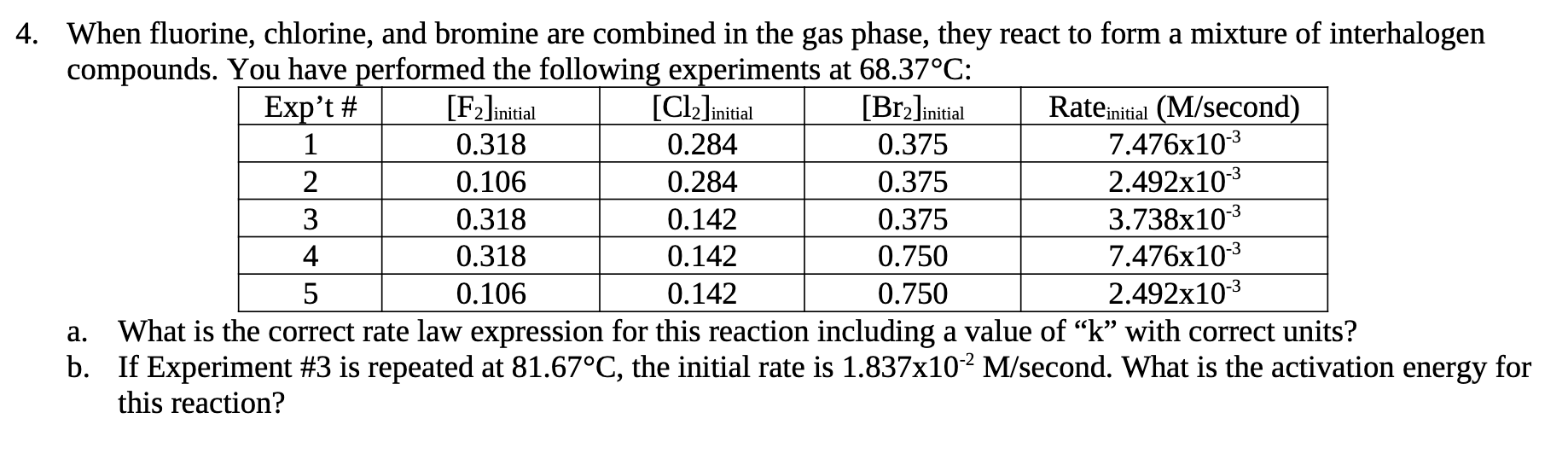 Solved 4. When fluorine, chlorine, and bromine are combined