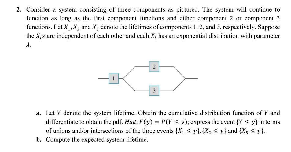 Solved 2. Consider a system consisting of three components | Chegg.com