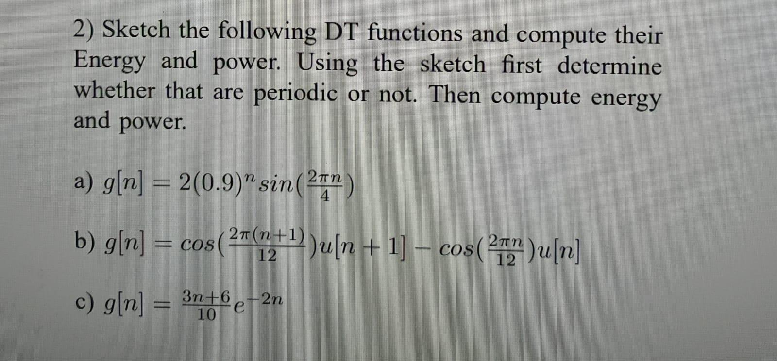 Solved 2) Sketch the following DT functions and compute | Chegg.com