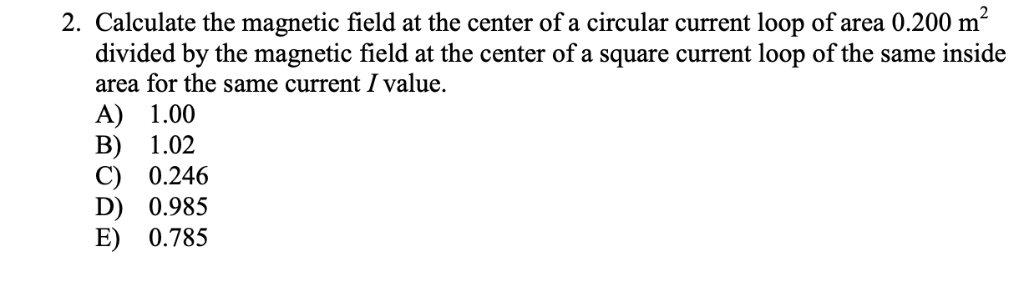 Solved 2. Calculate the magnetic field at the center of a | Chegg.com
