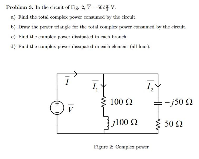 Solved Problem 3. In the circuit of Fig. 2,Vˉ=50∠2π V. a) | Chegg.com