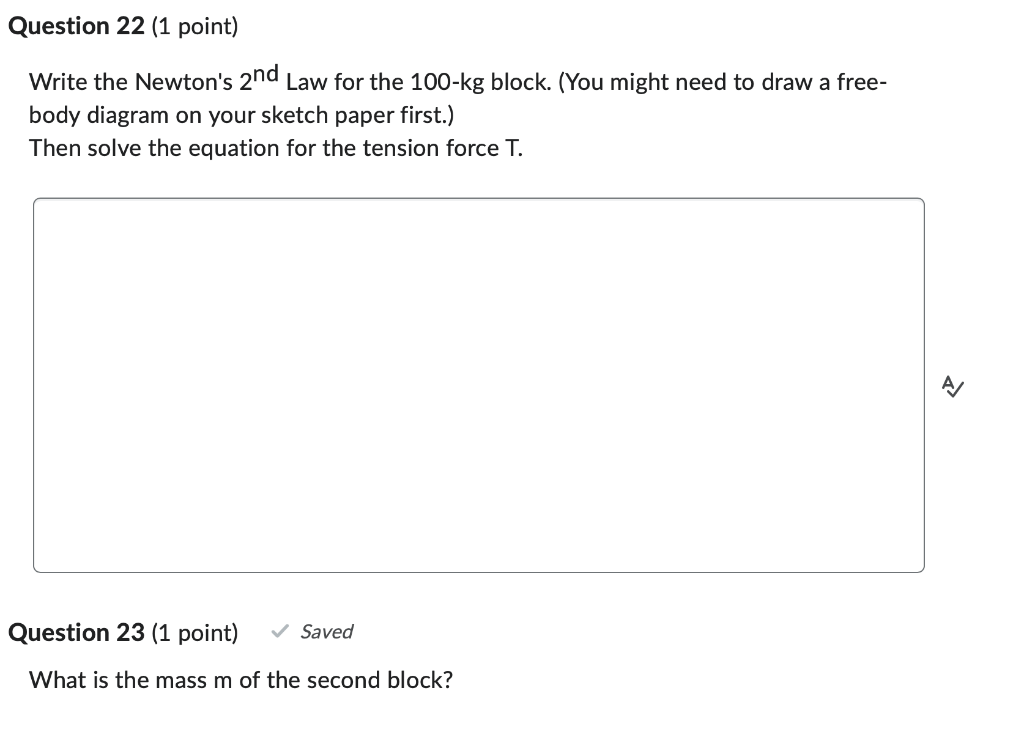 Solved Question 21 (1 point) The figure shows a 100kg block