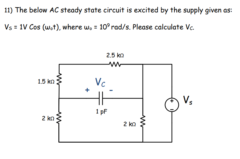 Solved 11) The below AC steady state circuit is excited by | Chegg.com