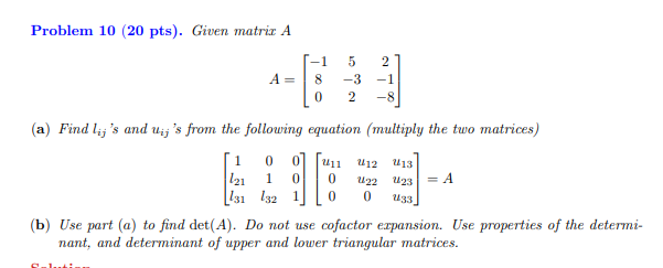 Solved Problem 10 (20 pts). Given matrix A 2 A = 8 -1 0 2 -8 | Chegg.com