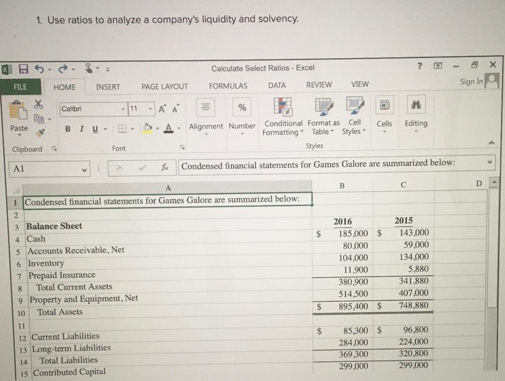 Solved 1. Use ratios to analyze a company's liquidity and | Chegg.com