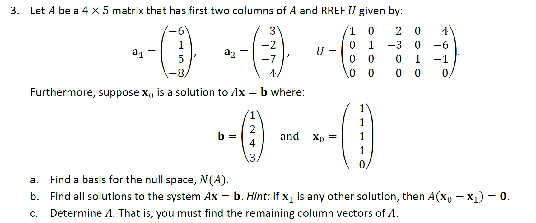 Solved 3 Let A Be A 4 X 5 Matrix That Has First Two Colu Chegg Com