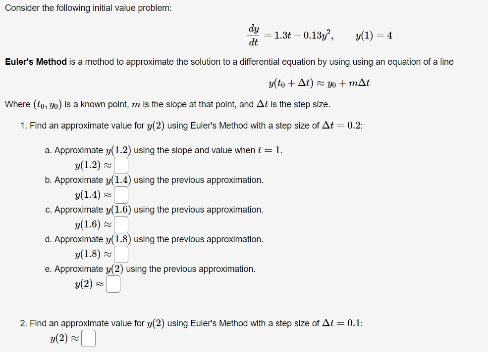Solved Consider the following initial value problem: dy = | Chegg.com