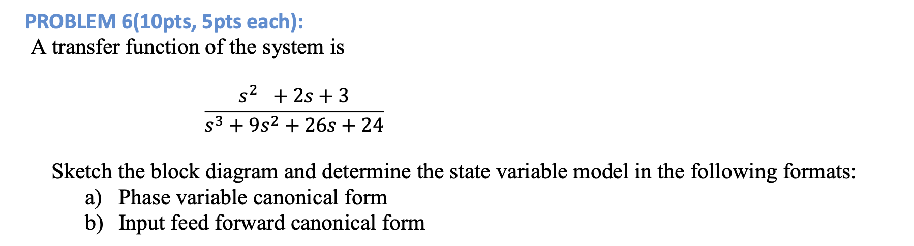 Solved PROBLEM 6(10pts, 5pts each): A transfer function of | Chegg.com