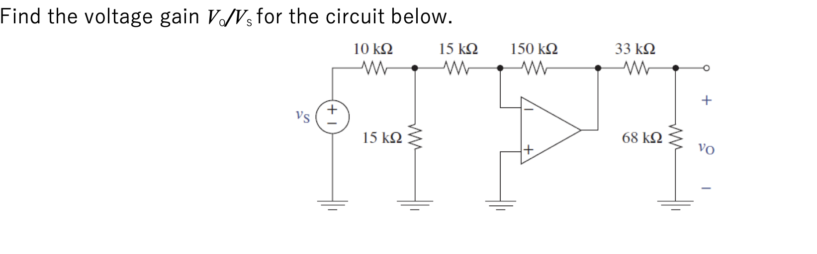 Solved Find the voltage gain VoVs ﻿for the circuit below. | Chegg.com