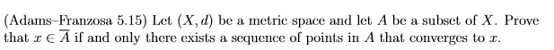 Solved (Adams-Franzosa 5.15) Let (X, d) be a metric space | Chegg.com