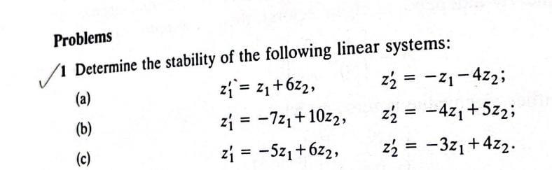 Solved Problems 1 Determine The Stability Of The Following | Chegg.com