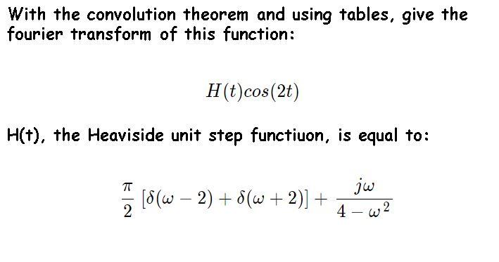 Solved With the convolution theorem and using tables, give | Chegg.com