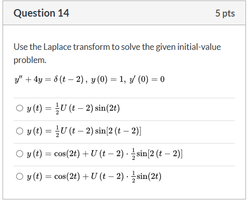 Solved Question 14 5 Pts Use The Laplace Transform To Sol Chegg Com