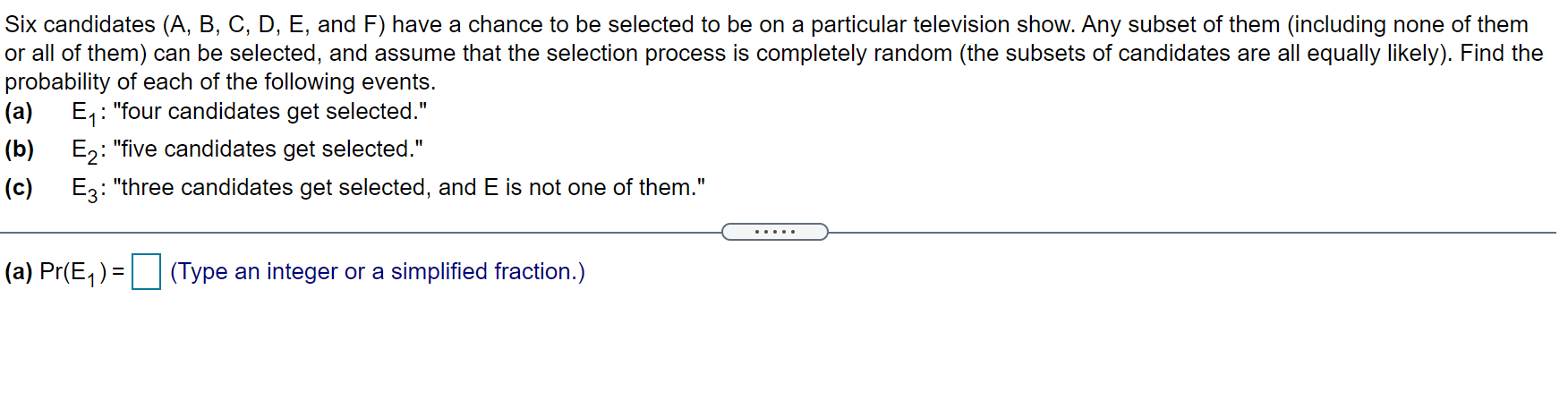 Solved Six Candidates (A, B, C, D, E, And F) Have A Chance | Chegg.com