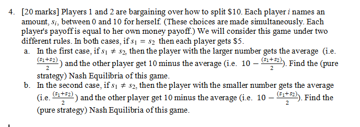 Solved 4. [20 Marks] Players 1 And 2 Are Bargaining Over How 