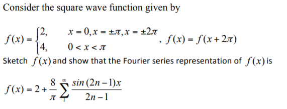 Solved Consider the square wave function given by x = 0, x = | Chegg.com