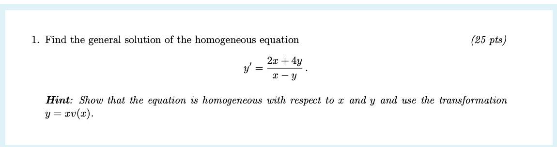 Solved 1. Find the general solution of the homogeneous | Chegg.com