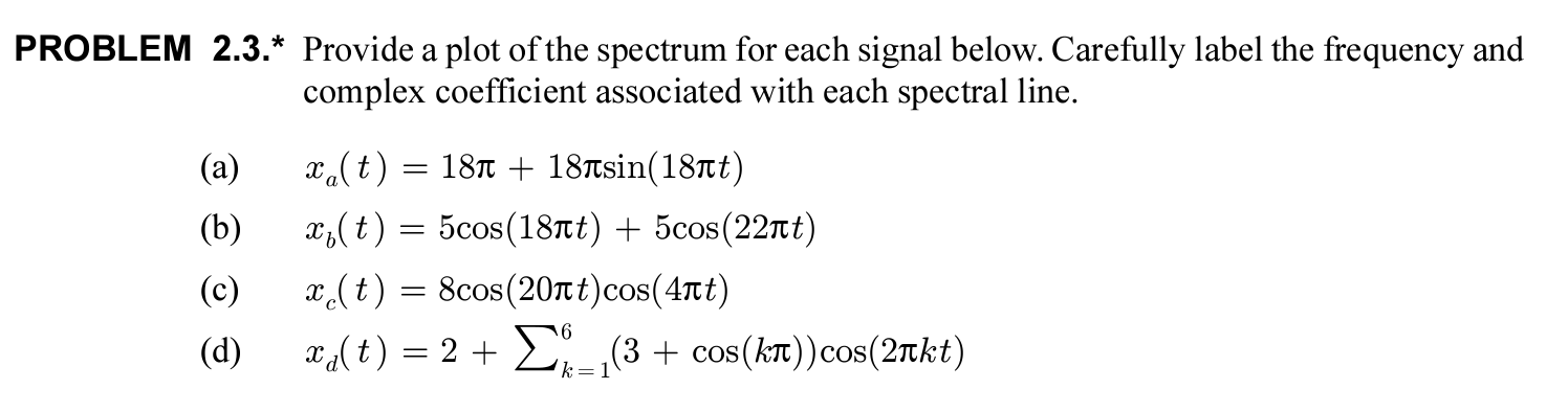 Solved PROBLEM 2.3.* Provide a plot of the spectrum for each | Chegg.com