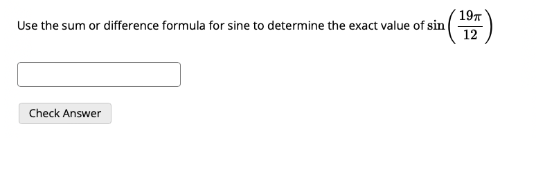 Solved Use the sum or difference formula for sine to | Chegg.com