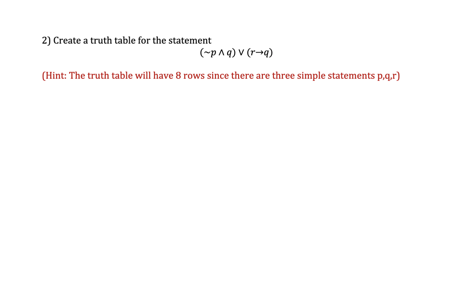 Solved (∼p∧q)∨(r→q) (Hint: The truth table will have 8 rows | Chegg.com