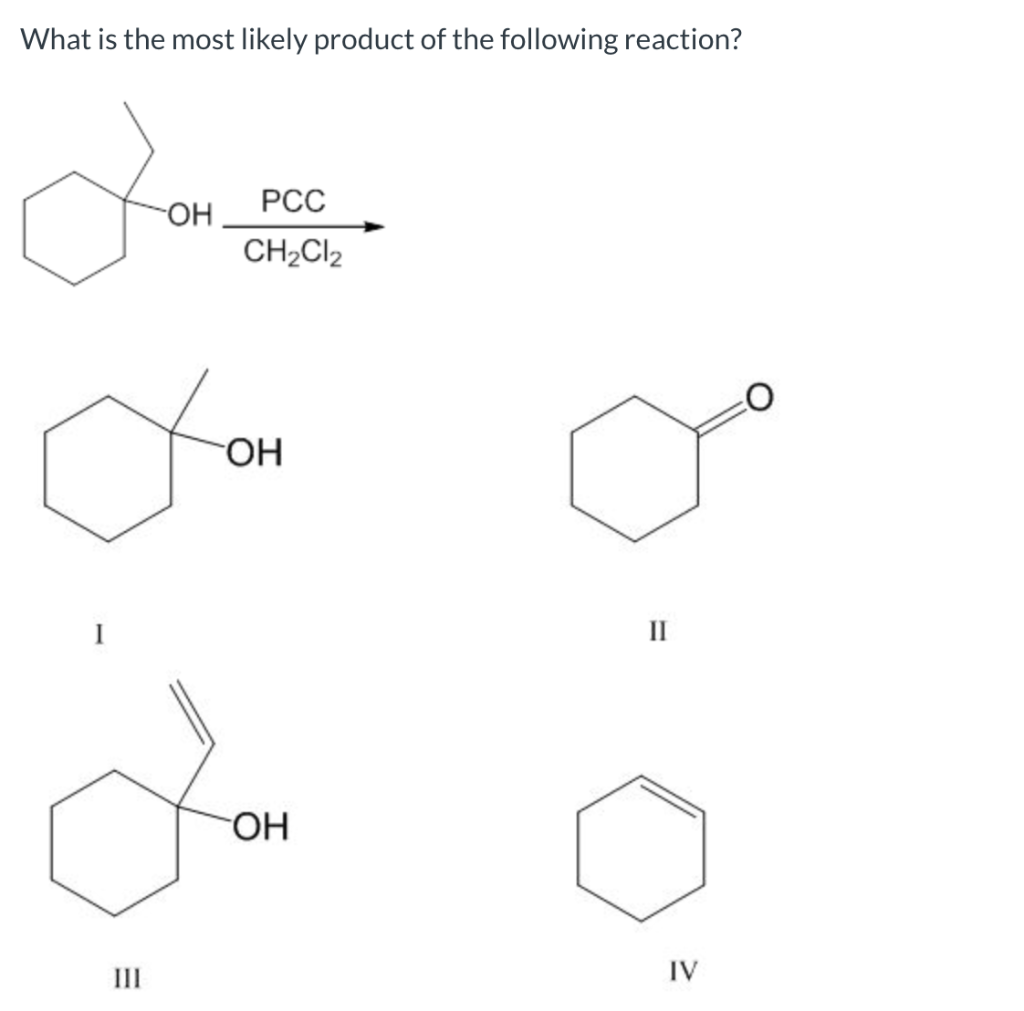 Solved What Is The Most Likely Product Of The Following | Chegg.com