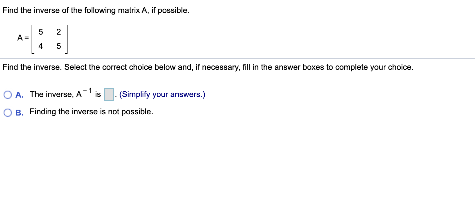 Solved Find The Inverse Of The Following Matrix A, If | Chegg.com