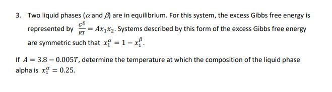 Solved 3. Two liquid phases (a and ) are in equilibrium. For | Chegg.com