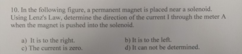 Solved Using Lenzs Law Determine The Direction Of The