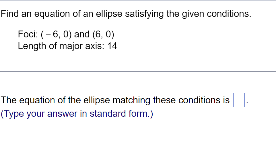 Solved Find an equation of an ellipse satisfying the given | Chegg.com