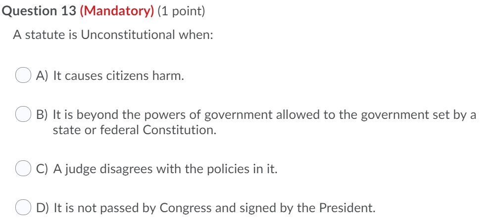 Solved Question 13 (Mandatory) (1 point) A statute is | Chegg.com