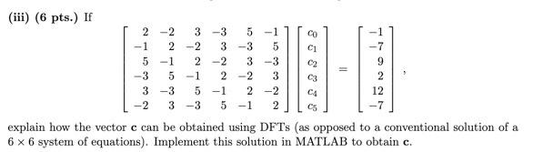 Solved Note that the given 6x6 matrix has circulant form | Chegg.com
