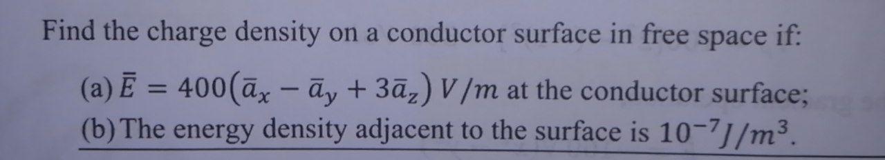 Solved Find The Charge Density On A Conductor Surface In | Chegg.com