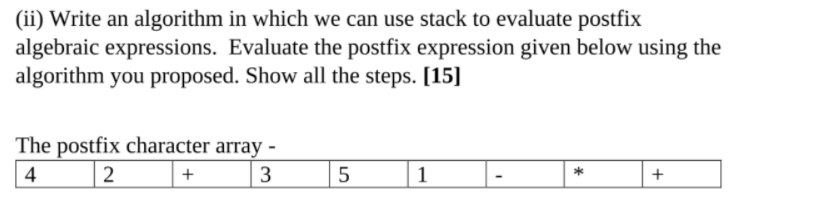 Solved (ii) Write an algorithm in which we can use stack to | Chegg.com