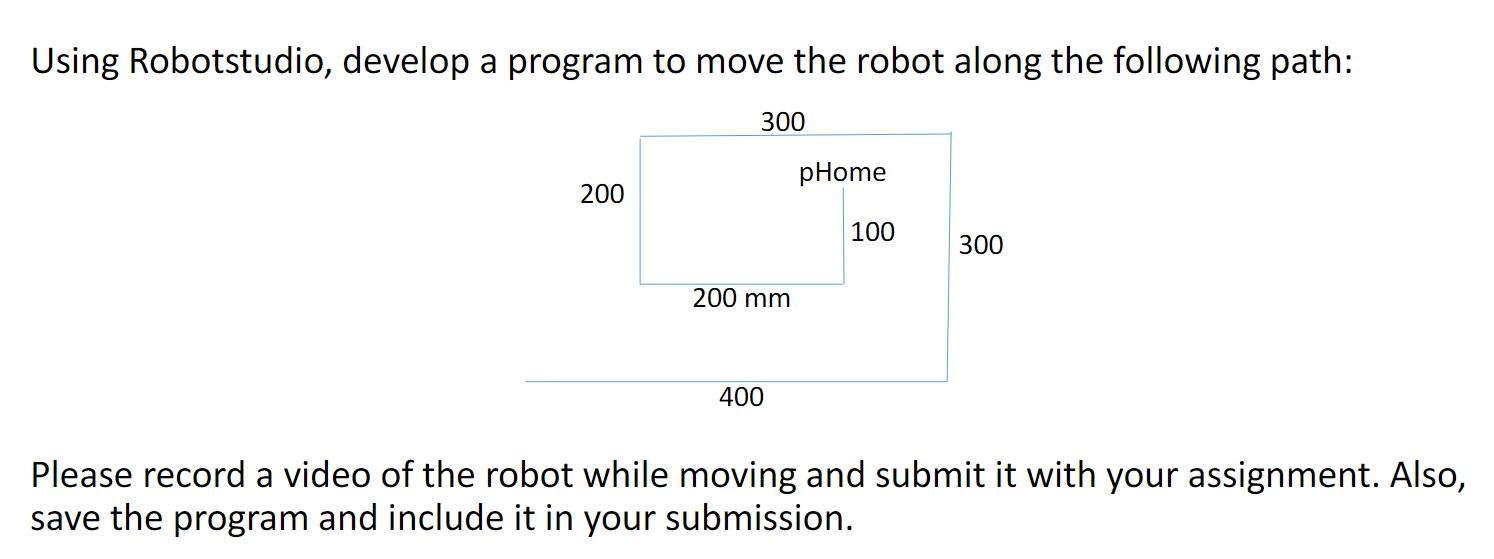 Using Robotstudio, develop a program to move the | Chegg.com