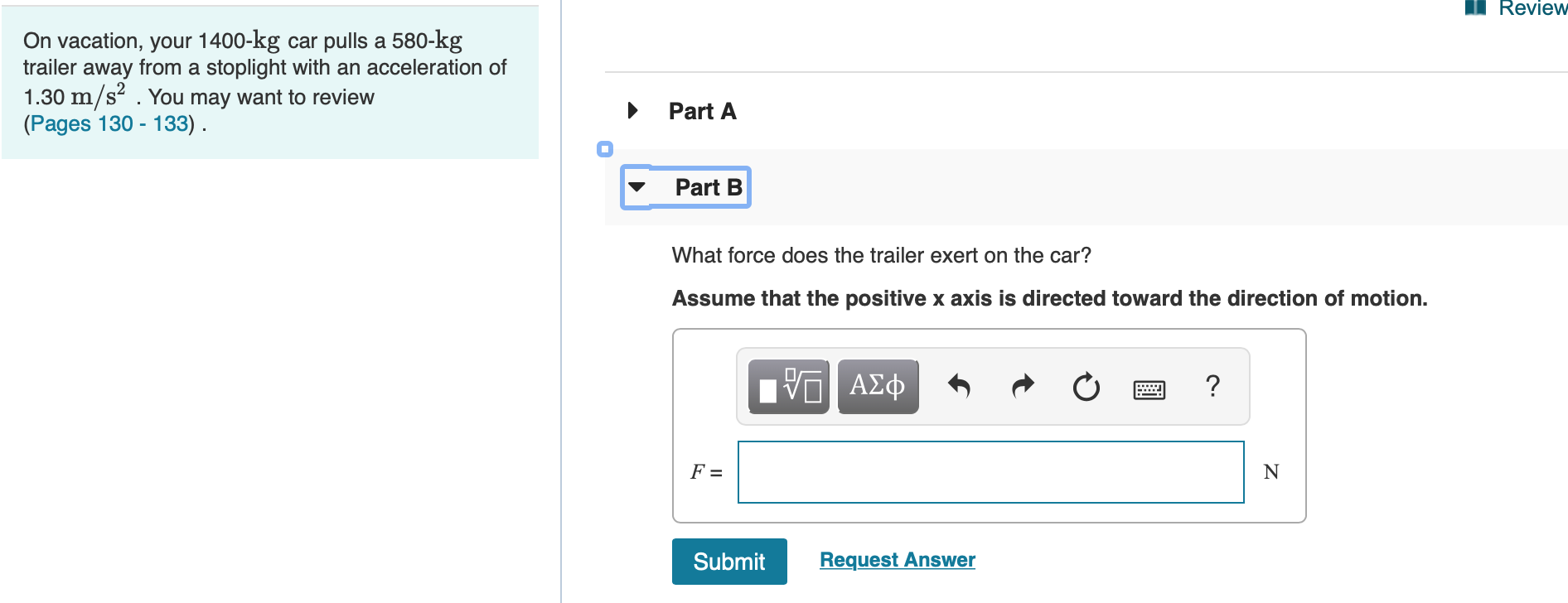 Solved Review On vacation, your 1400kg car pulls a 580kg