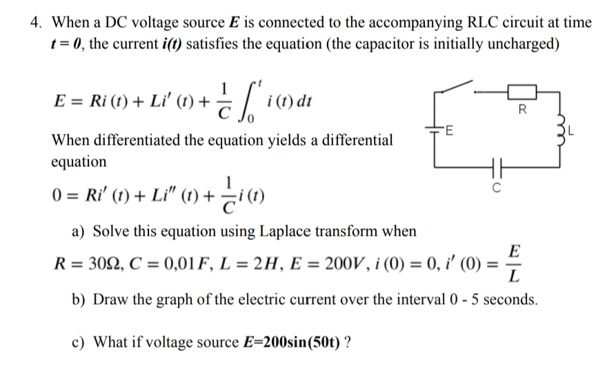 Solved 4. When a DC voltage source E is connected to the | Chegg.com