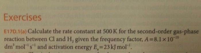 Solved Exercises E17D.1(a) Calculate the rate constant at | Chegg.com
