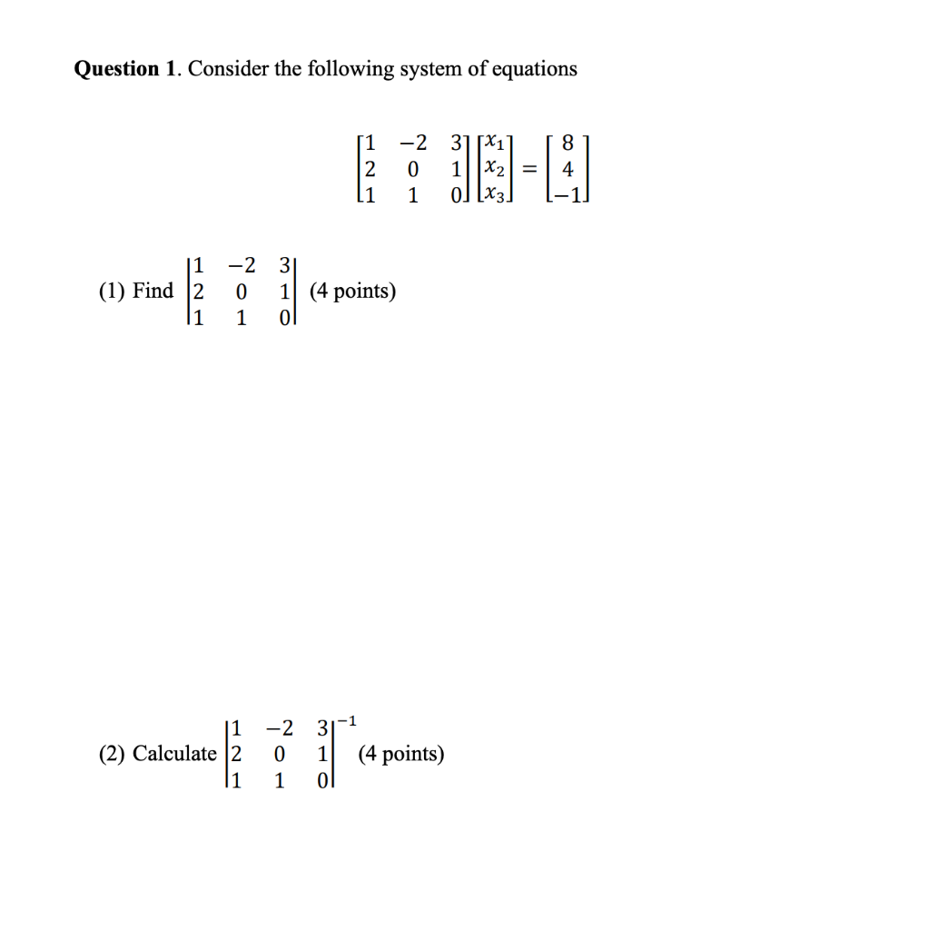 Solved Question 1. Consider the following system of | Chegg.com