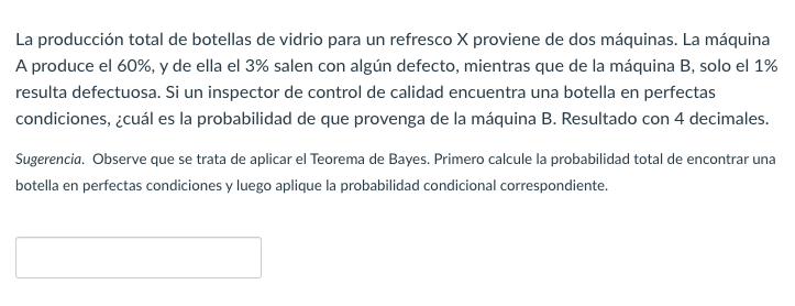 La producción total de botellas de vidrio para un refresco \( X \) proviene de dos máquinas. La máquina A produce el \( 60 \%