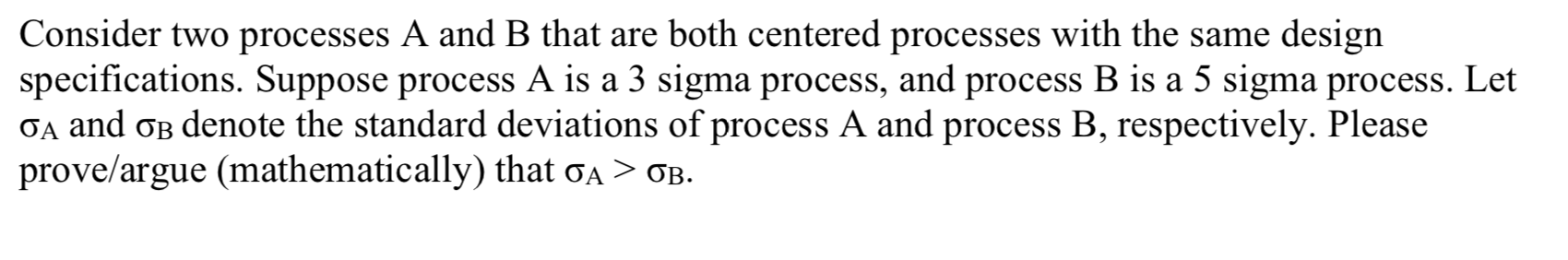 Solved Consider Two Processes A And B That Are Both Centered | Chegg.com