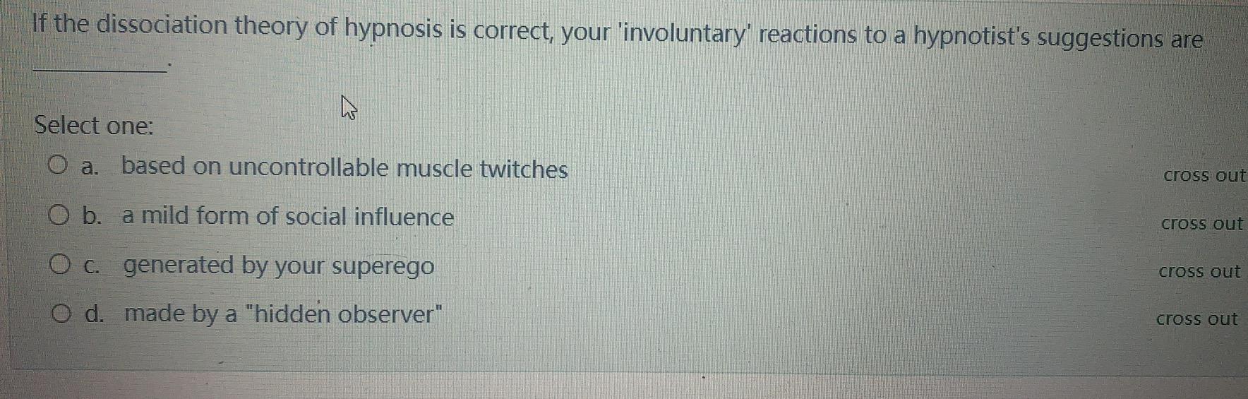 Solved If the dissociation theory of hypnosis is correct,