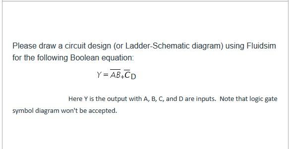 Solved Please draw a circuit design (or Ladder-Schematic | Chegg.com
