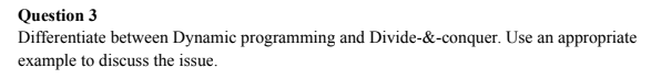 Solved Question 3 Differentiate between Dynamic programming | Chegg.com