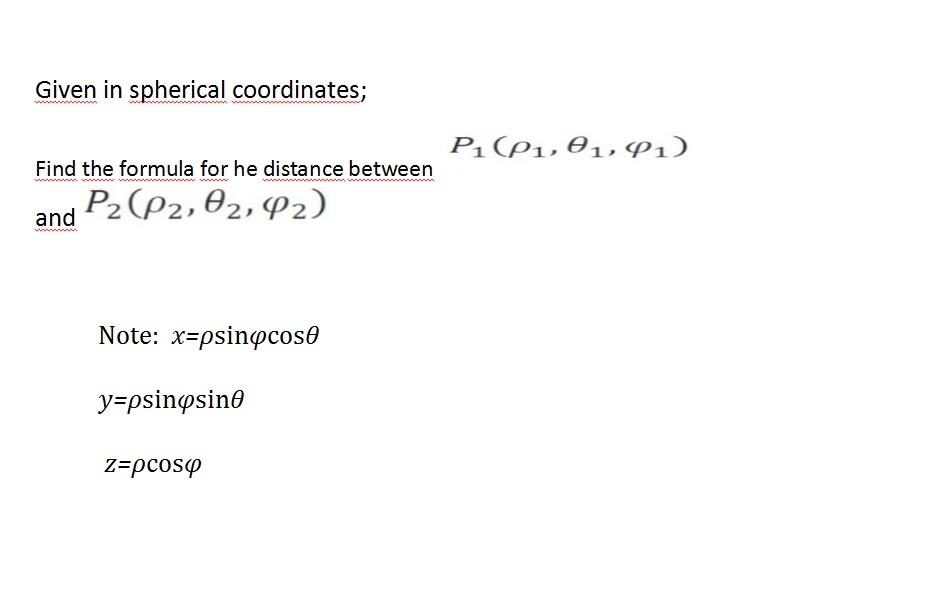 Solved Given In Spherical Coordinates Pip101p1 Find The 2060